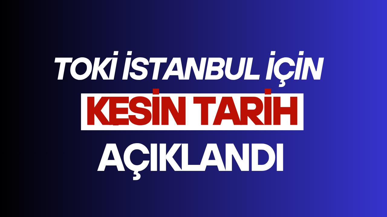 Bakan Kurum'dan milyonların beklediği TOKİ İstanbul kura çekilişi tarihi açıklaması
