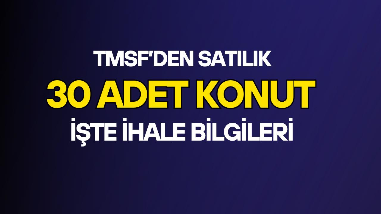 Gaziantep'te TMSF'den satılık 30 adet konut