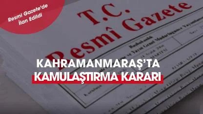 Kahramanmaraş'ta Kuzey Çevre Yolu için kamulaştırma başladı