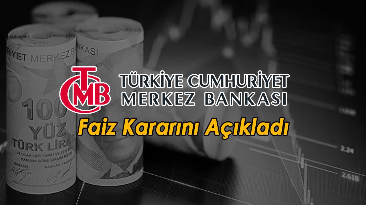 Merkez Bankası kritik faiz kararını açıkladı