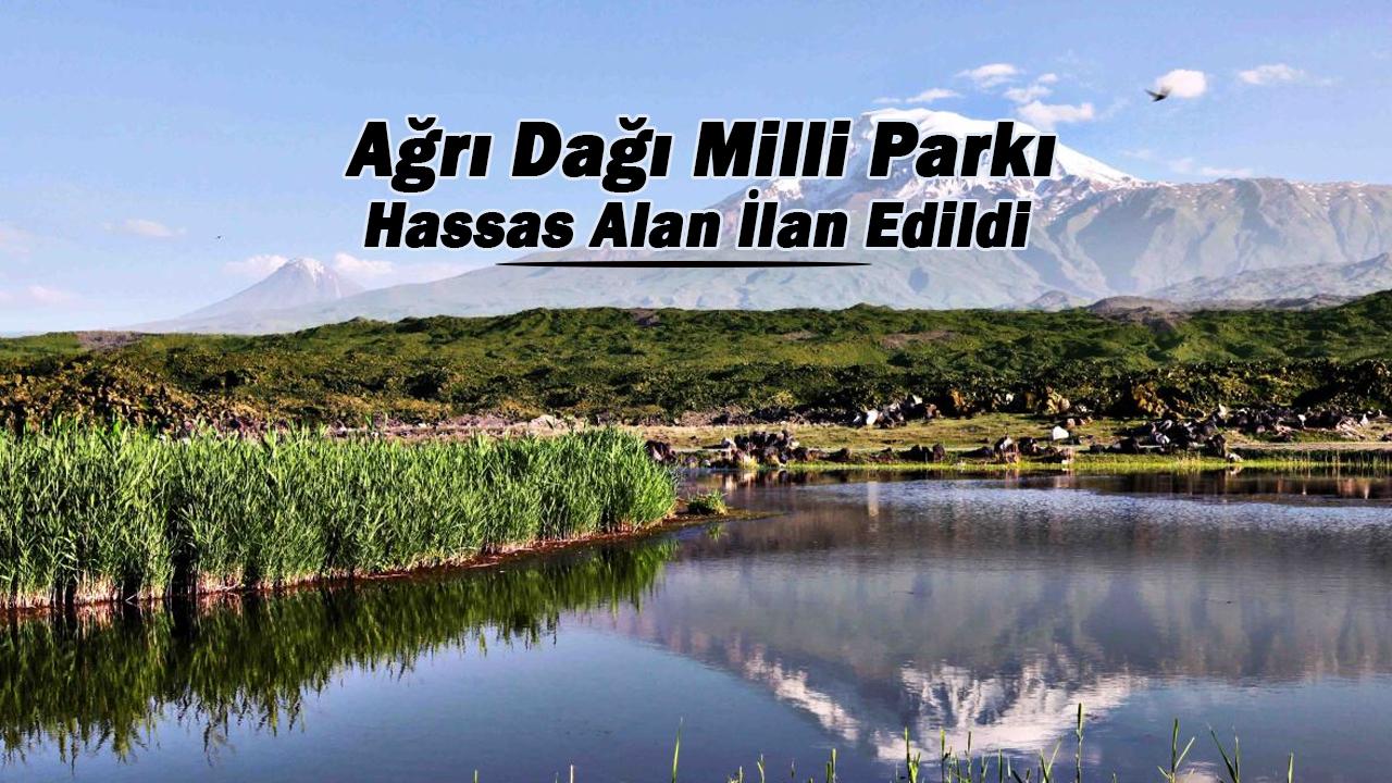 Ağrı Dağı Milli Parkı için hassas alan statüsü