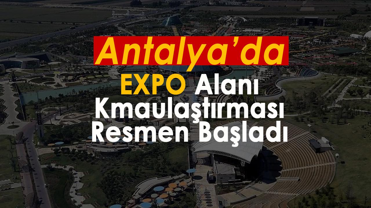 Antalya'da Expo alanı için kritik kamulaştırma başladı
