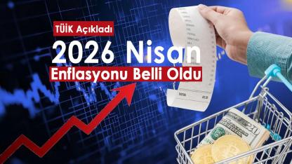 Enflasyon rakamları Nisan verileri belli oldu